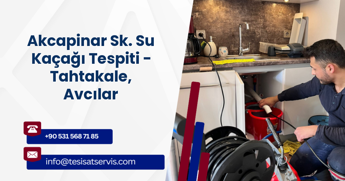 Akcapinar Sk. Su Kaçağı Tespiti - Tahtakale, Avcılar