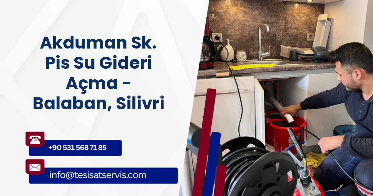 Akduman Sk. Pis Su Gideri Açma - Balaban, Silivri