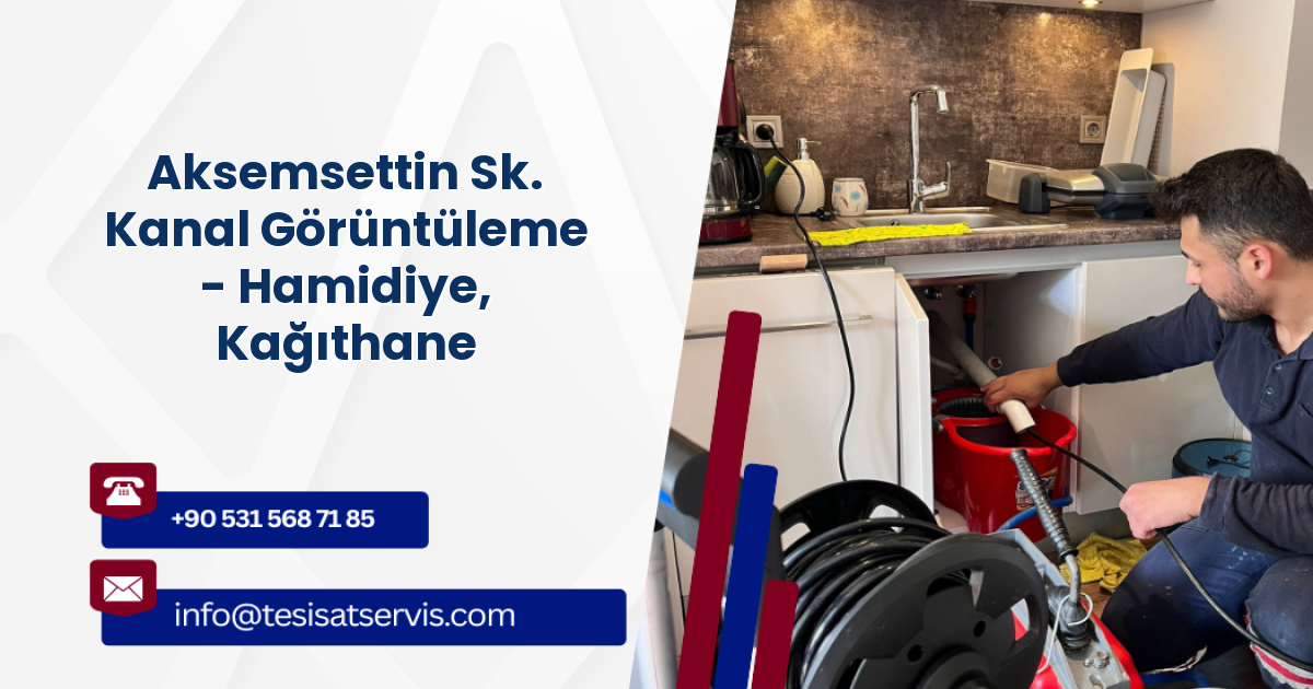 Aksemsettin Sk. Kanal Görüntüleme - Hamidiye, Kağıthane