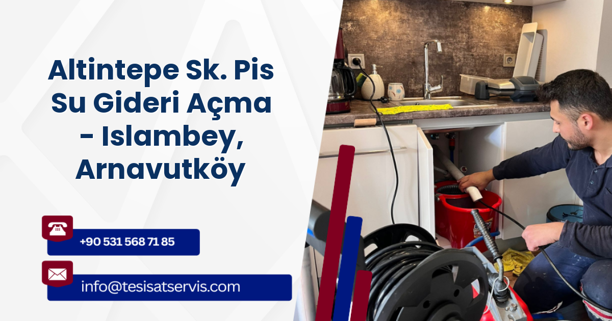 Altintepe Sk. Pis Su Gideri Açma - Islambey, Arnavutköy