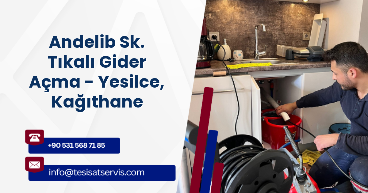 Andelib Sk. Tıkalı Gider Açma - Yesilce, Kağıthane