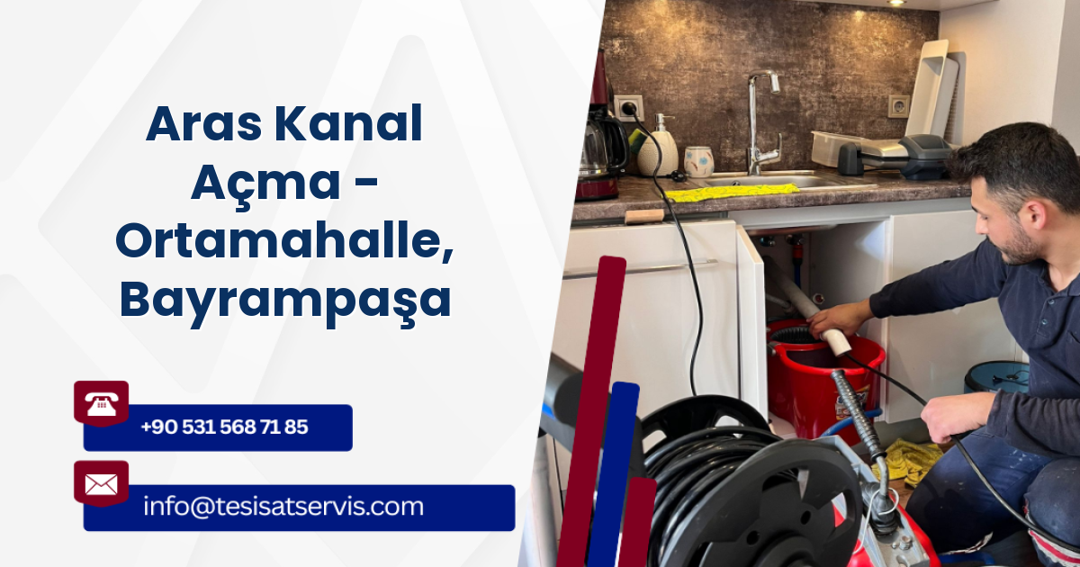 Aras Kanal Açma - Ortamahalle, Bayrampaşa