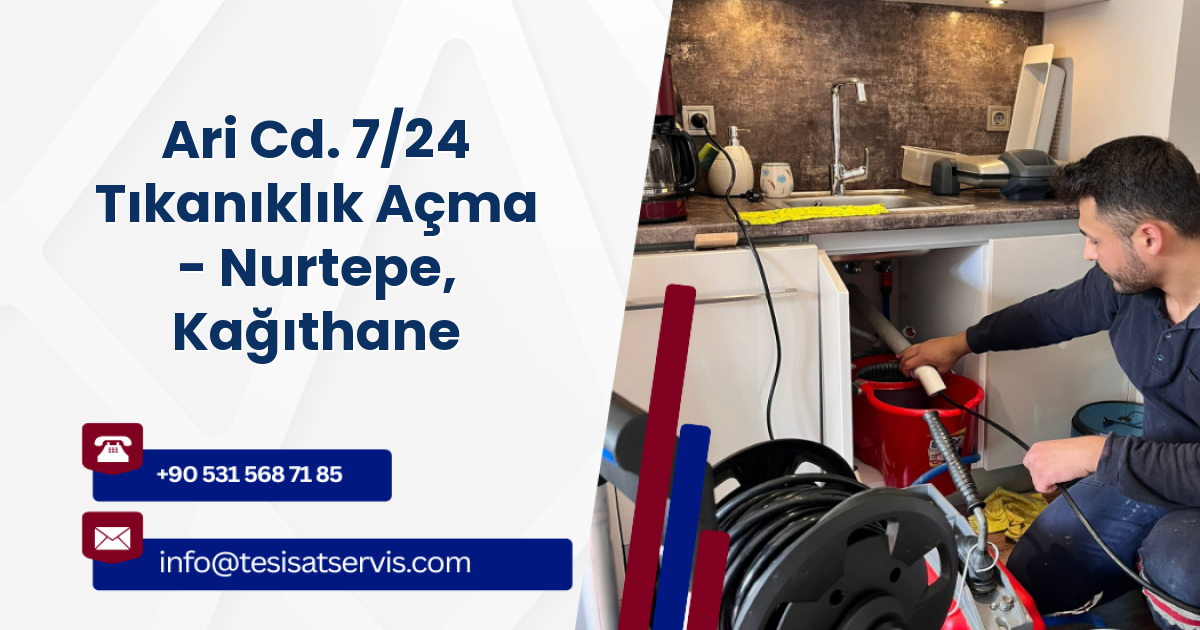 Ari Cd. 7/24 Tıkanıklık Açma - Nurtepe, Kağıthane
