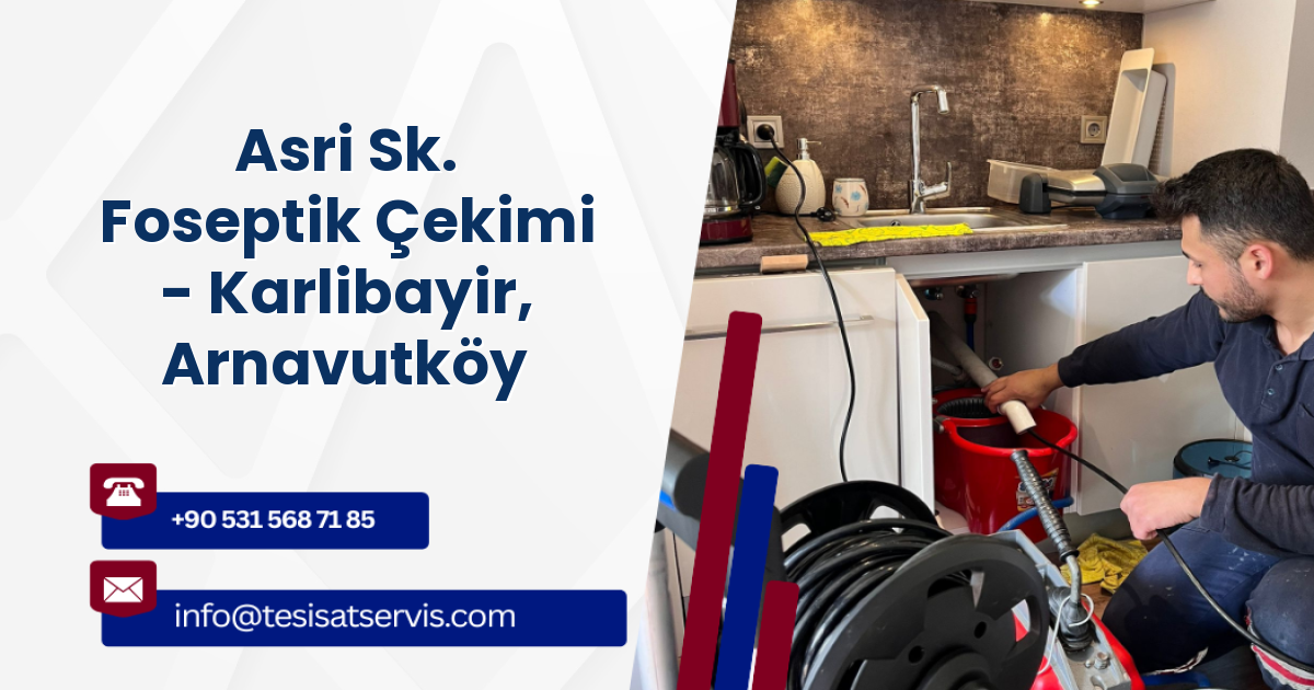 Asri Sk. Foseptik Çekimi - Karlibayir, Arnavutköy