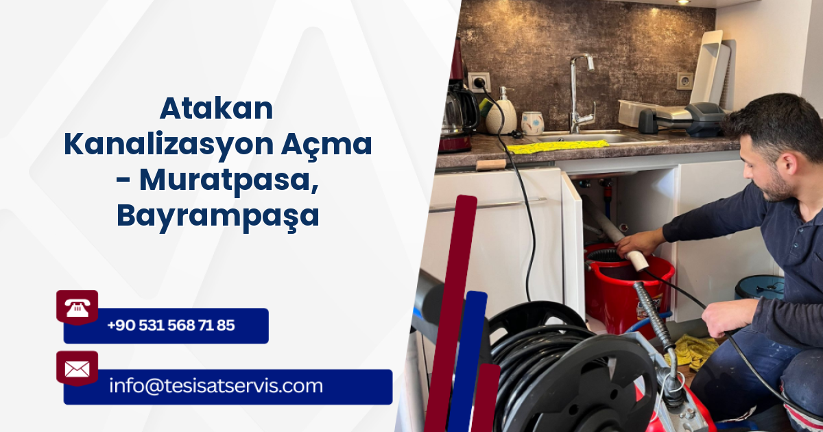 Atakan Kanalizasyon Açma - Muratpasa, Bayrampaşa