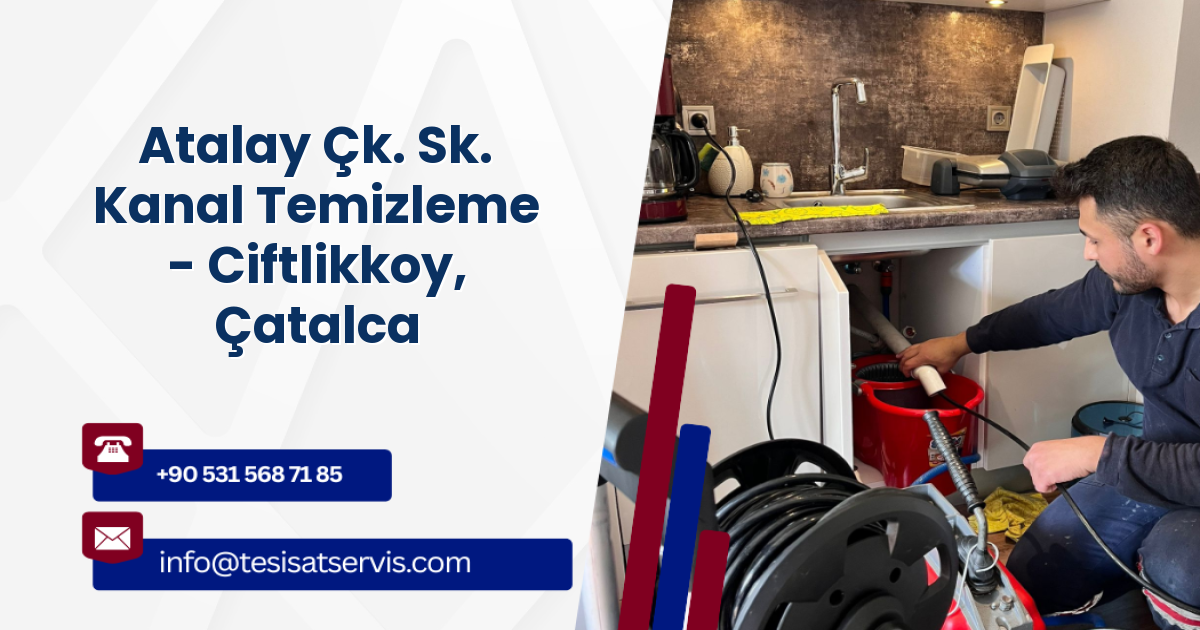 Atalay Çk. Sk. Kanal Temizleme - Ciftlikkoy, Çatalca