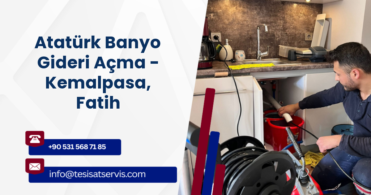 Atatürk Banyo Gideri Açma - Kemalpasa, Fatih