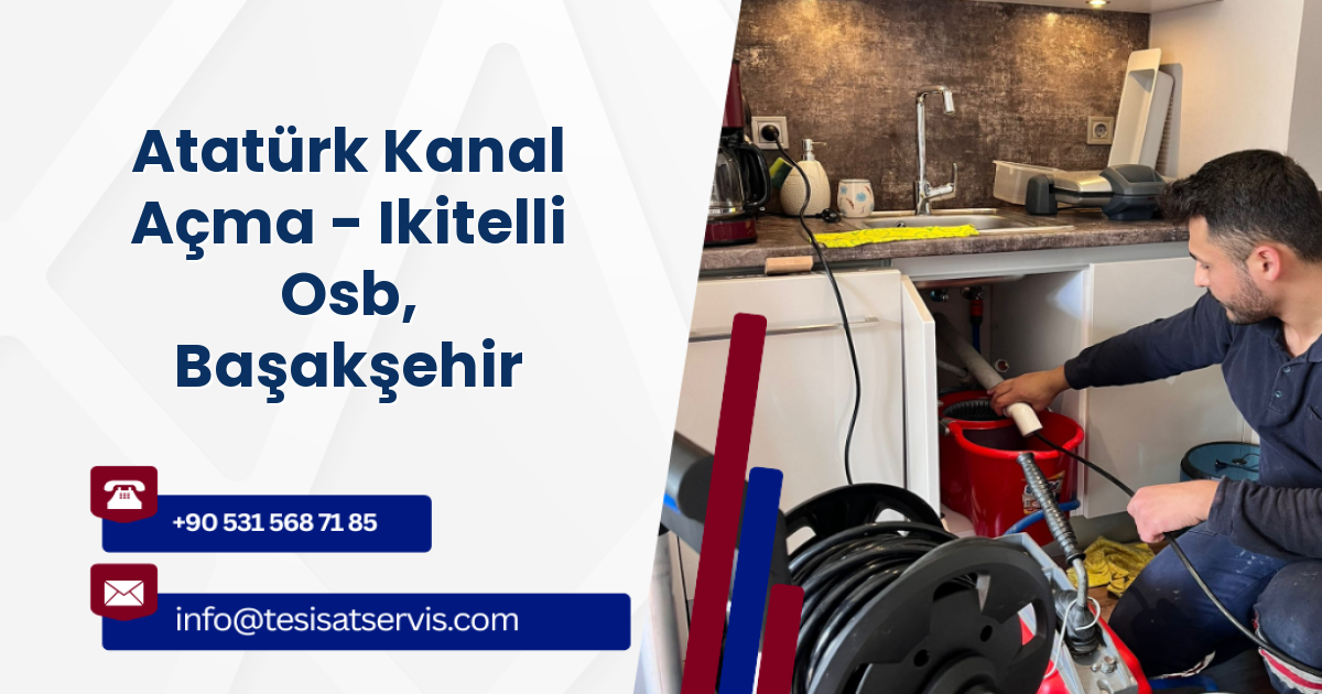 Atatürk Kanal Açma - Ikitelli Osb, Başakşehir