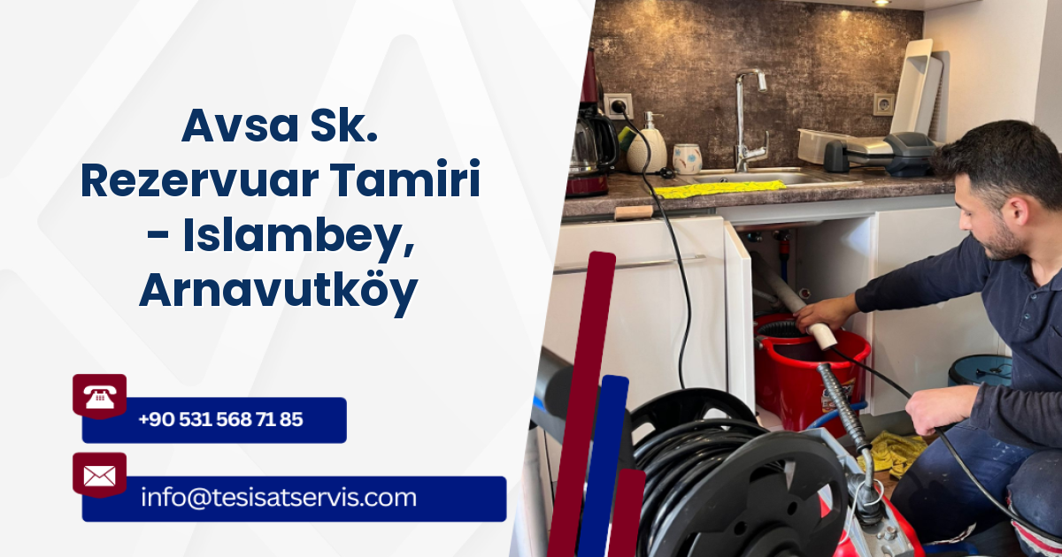 Avsa Sk. Rezervuar Tamiri - Islambey, Arnavutköy