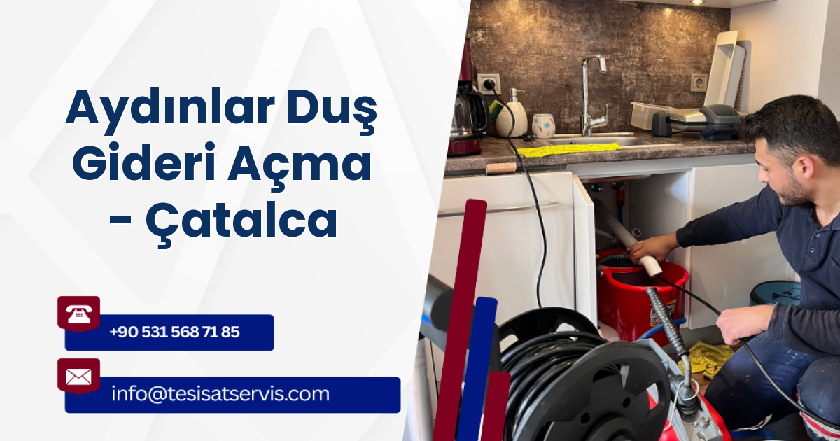 Aydınlar Duş Gideri Açma - Çatalca