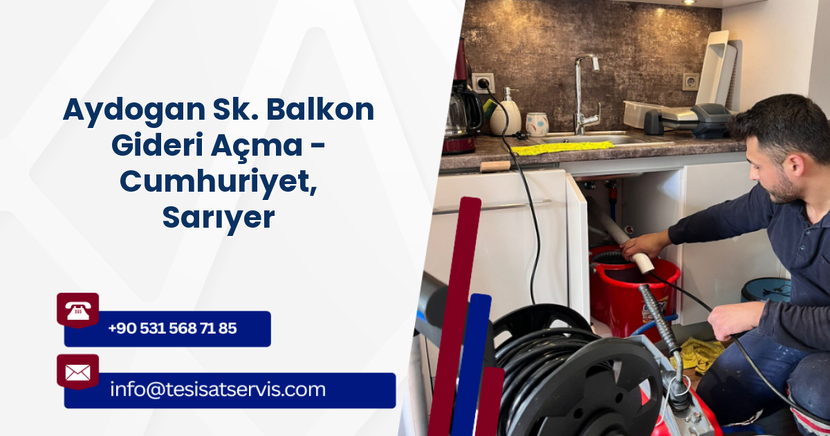 Aydogan Sk. Balkon Gideri Açma - Cumhuriyet, Sarıyer