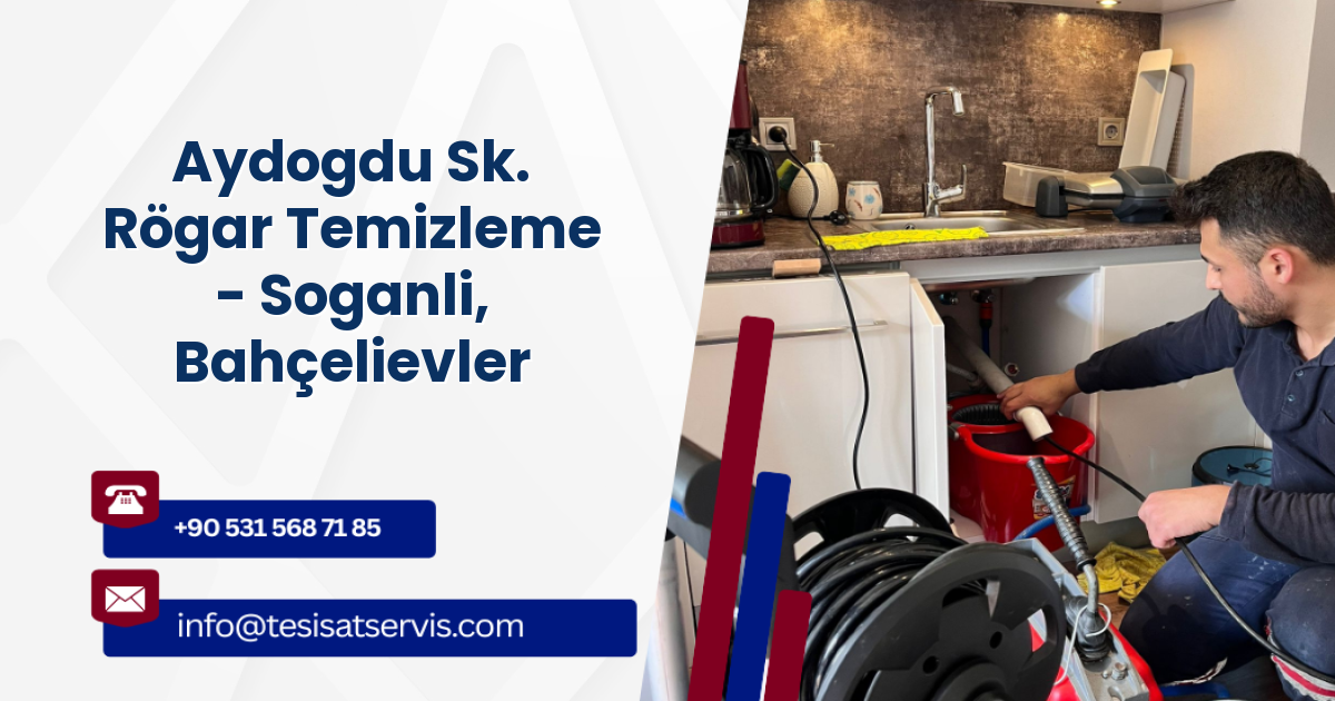 Aydogdu Sk. Rögar Temizleme - Soganli, Bahçelievler