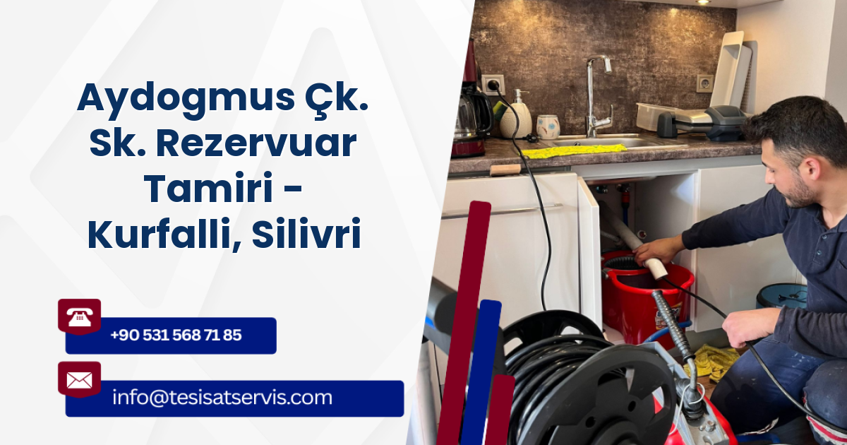 Aydogmus Çk. Sk. Rezervuar Tamiri - Kurfalli, Silivri