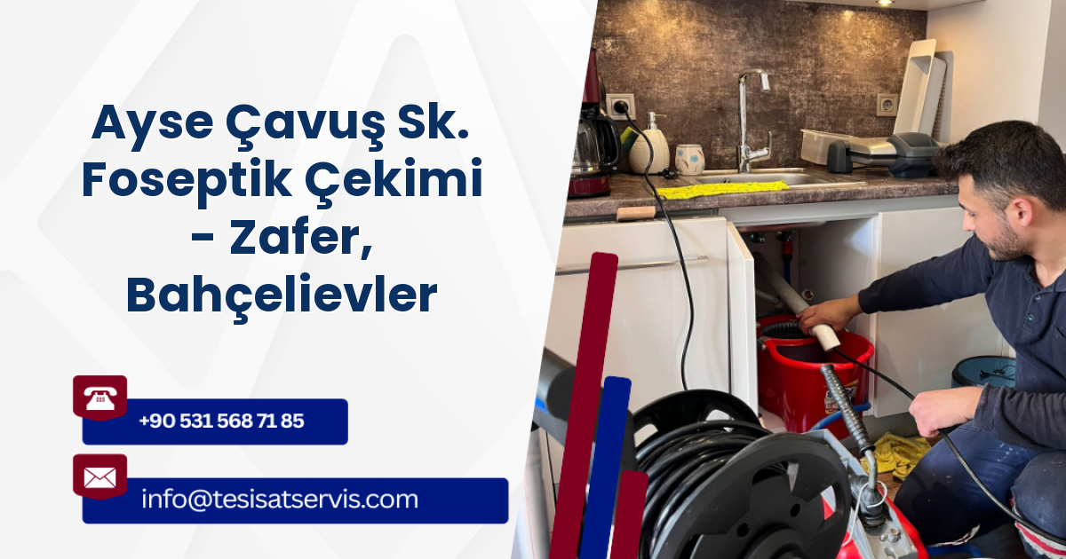 Ayse Çavuş Sk. Foseptik Çekimi - Zafer, Bahçelievler