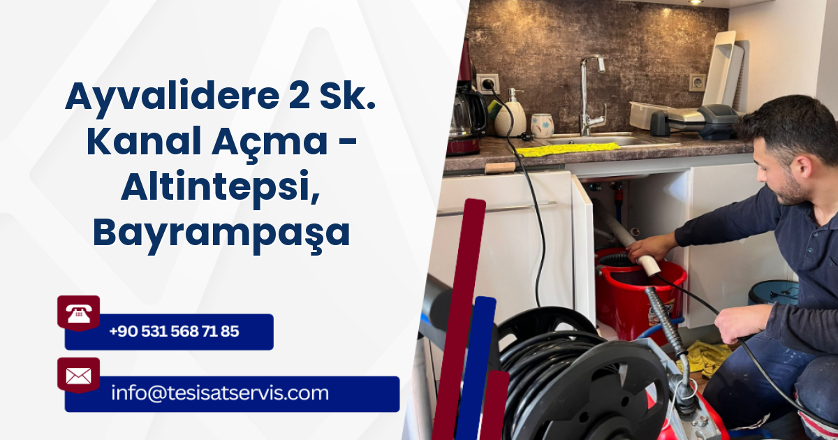 Ayvalidere 2 Sk. Kanal Açma - Altintepsi, Bayrampaşa