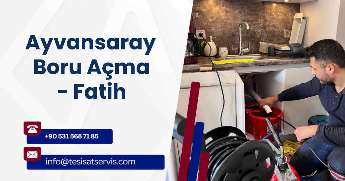 Ayvansaray Boru Açma - Fatih
