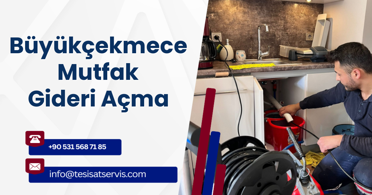 Büyükçekmece Mutfak Gideri Açma