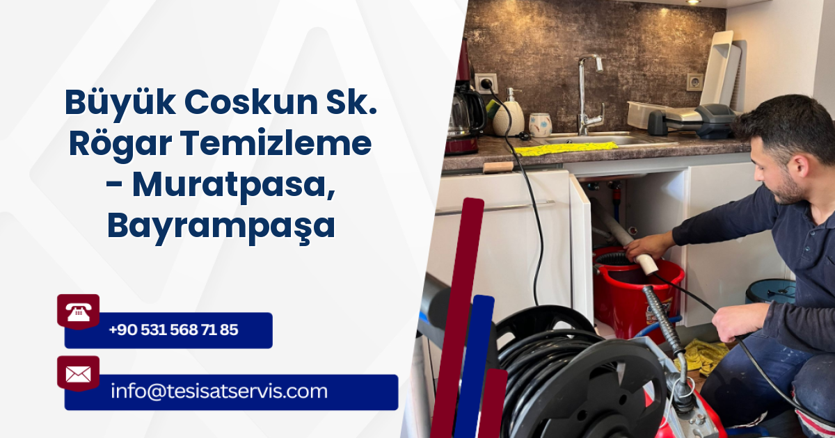 Büyük Coskun Sk. Rögar Temizleme - Muratpasa, Bayrampaşa