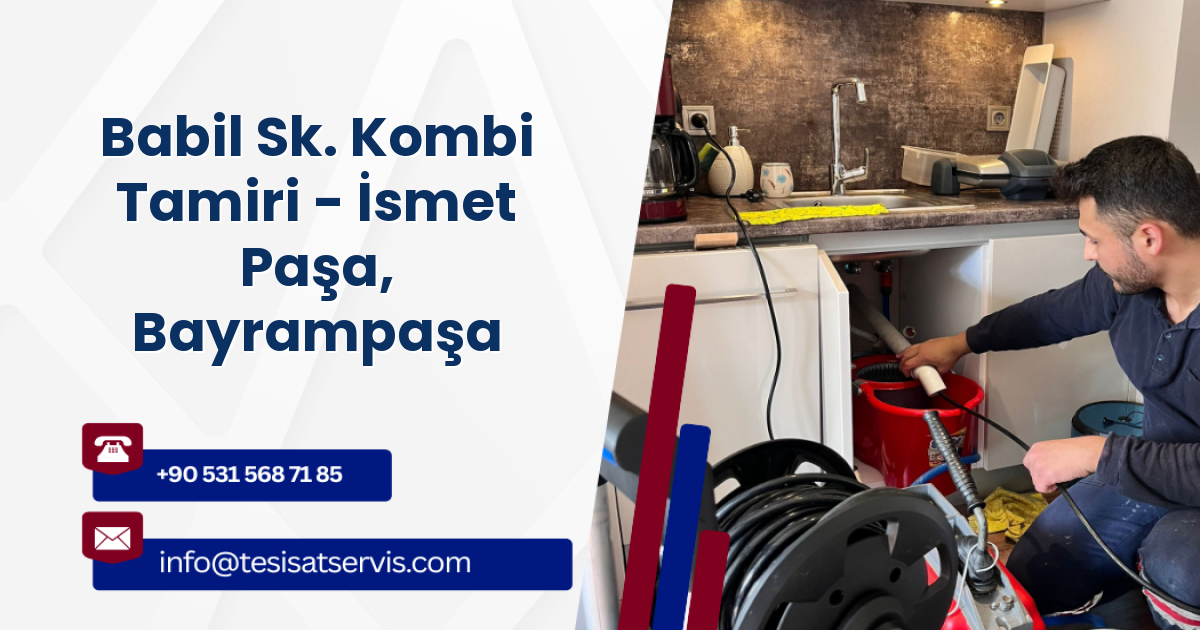Babil Sk. Kombi Tamiri - İsmet Paşa, Bayrampaşa
