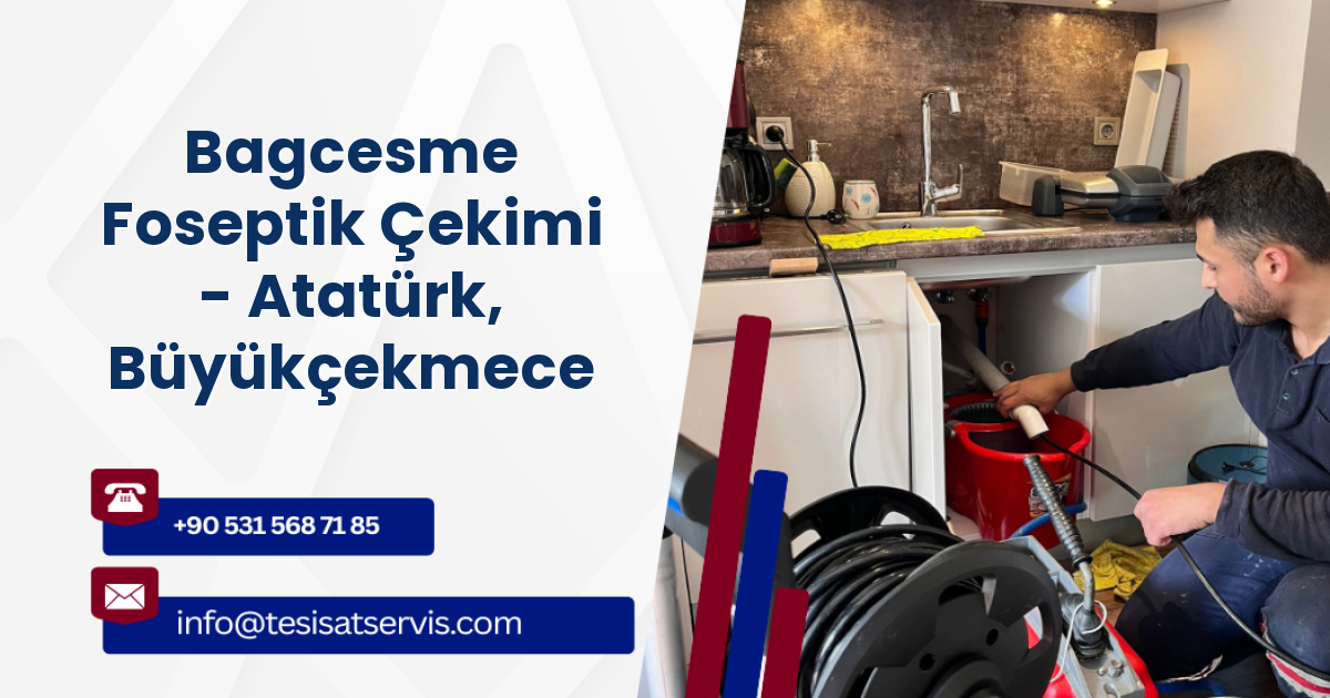 Bagcesme Foseptik Çekimi - Atatürk, Büyükçekmece