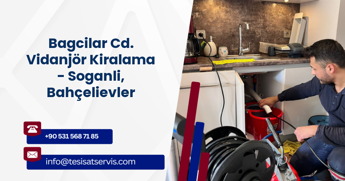 Bagcilar Cd. Vidanjör Kiralama - Soganli, Bahçelievler