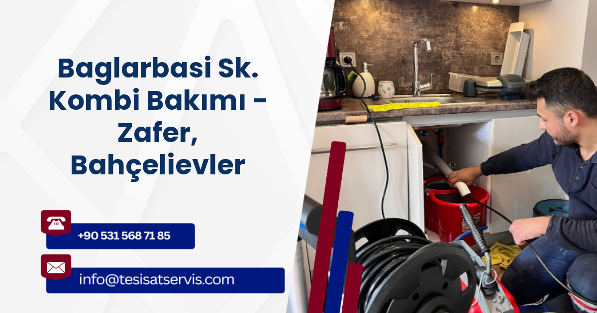 Baglarbasi Sk. Kombi Bakımı - Zafer, Bahçelievler