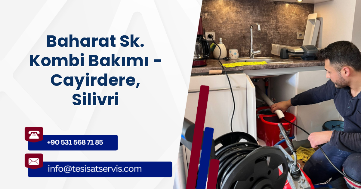 Baharat Sk. Kombi Bakımı - Cayirdere, Silivri