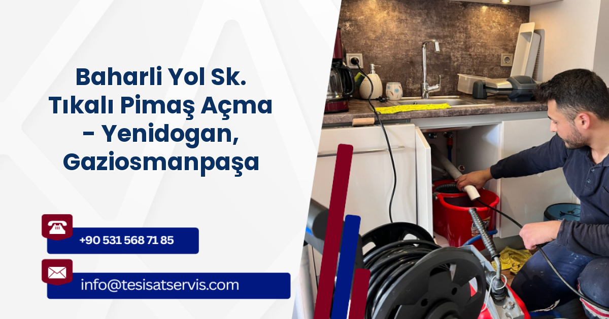 Baharli Yol Sk. Tıkalı Pimaş Açma - Yenidogan, Gaziosmanpaşa
