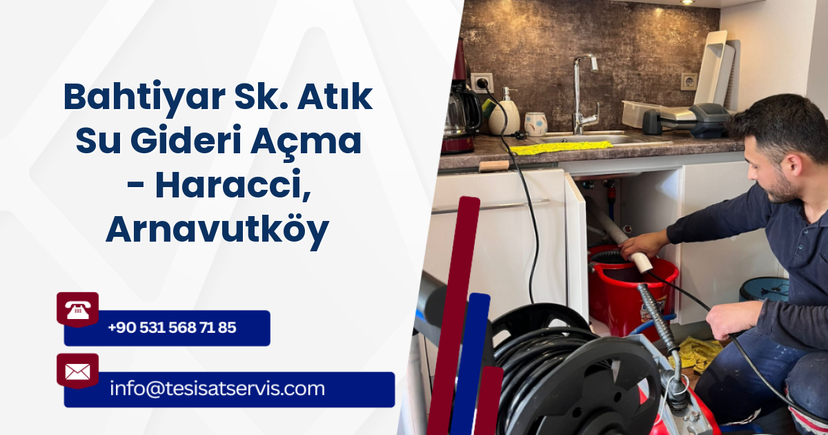 Bahtiyar Sk. Atık Su Gideri Açma - Haracci, Arnavutköy