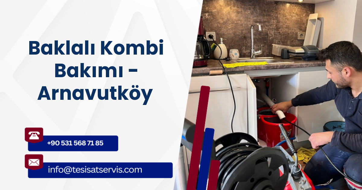 Baklalı Kombi Bakımı - Arnavutköy