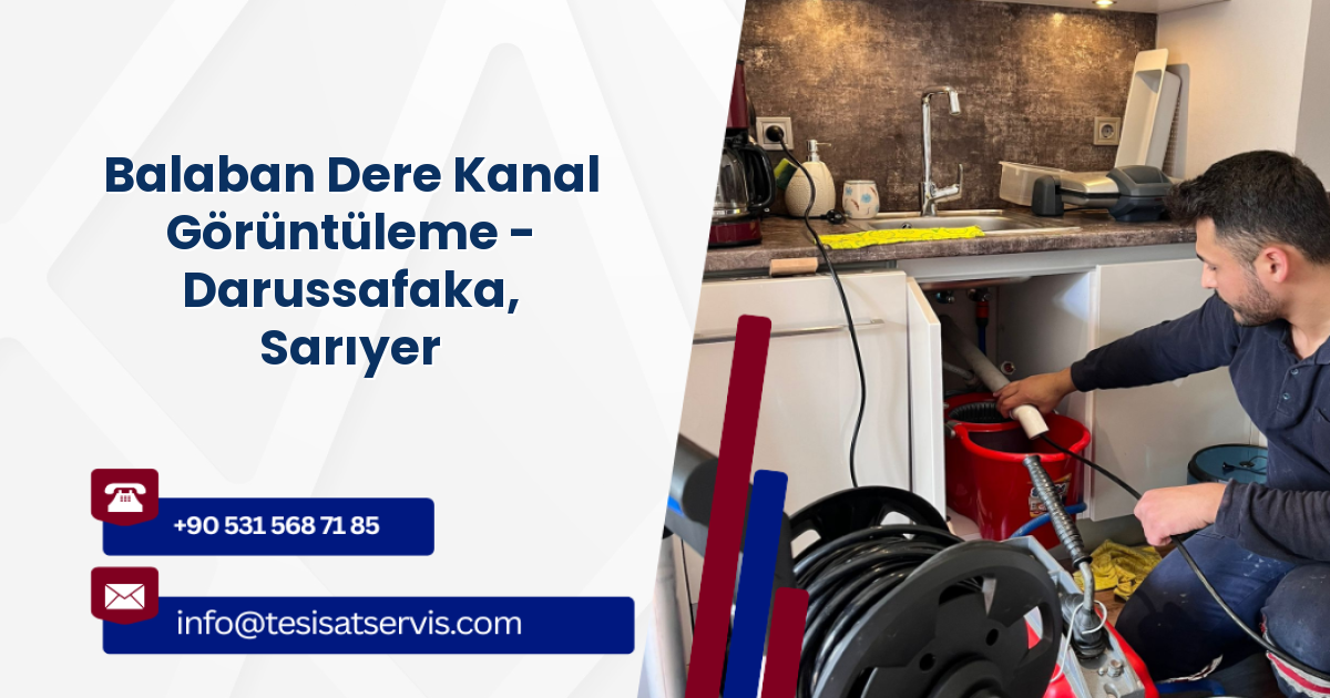 Balaban Dere Kanal Görüntüleme - Darussafaka, Sarıyer