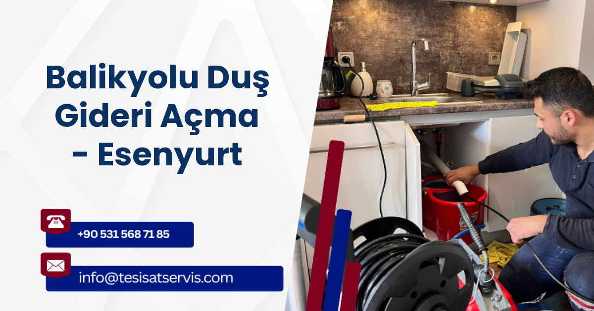 Balikyolu Duş Gideri Açma - Esenyurt