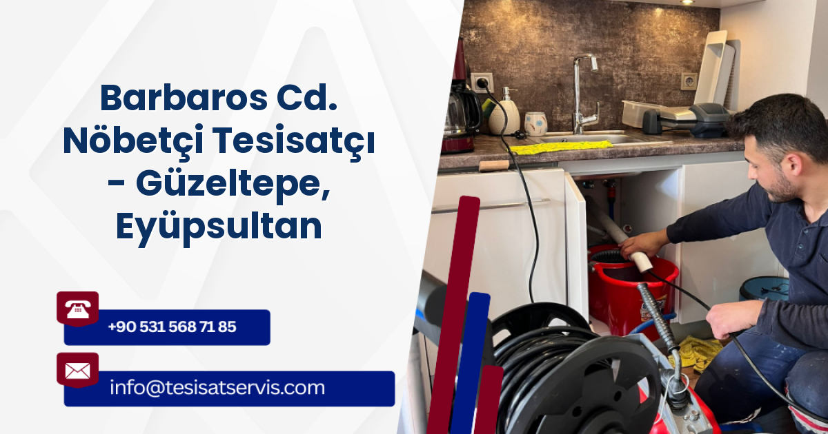 Barbaros Cd. Nöbetçi Tesisatçı - Güzeltepe, Eyüpsultan