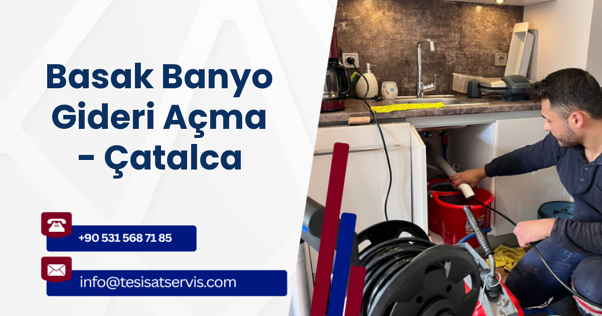 Basak Banyo Gideri Açma - Çatalca