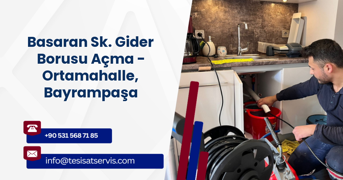 Basaran Sk. Gider Borusu Açma - Ortamahalle, Bayrampaşa
