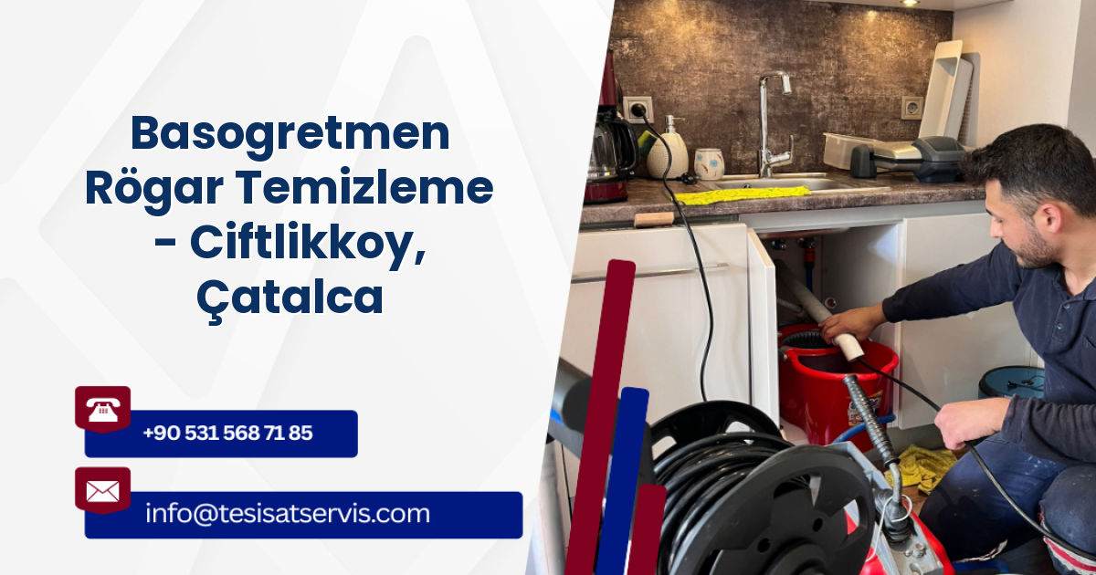 Basogretmen Rögar Temizleme - Ciftlikkoy, Çatalca