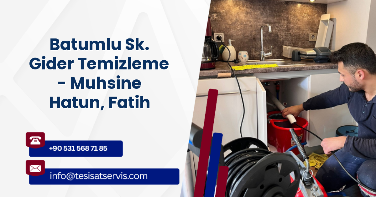 Batumlu Sk. Gider Temizleme - Muhsine Hatun, Fatih