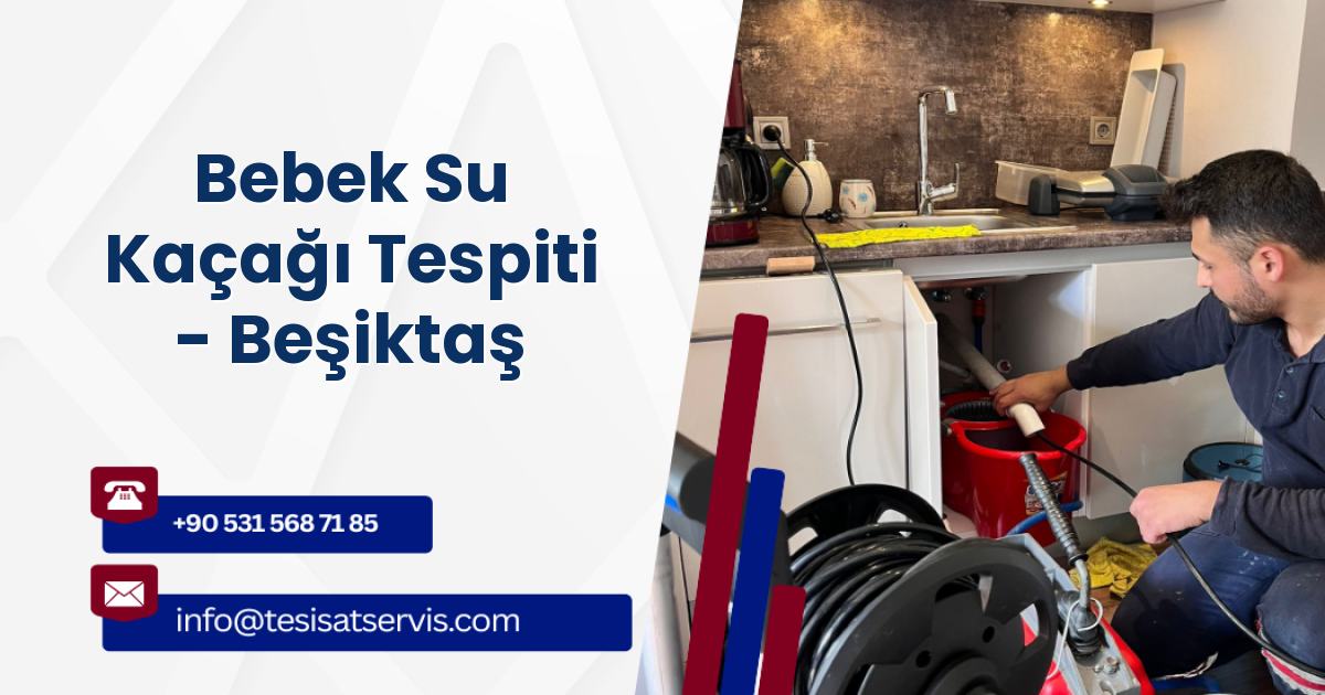 Bebek Su Kaçağı Tespiti - Beşiktaş