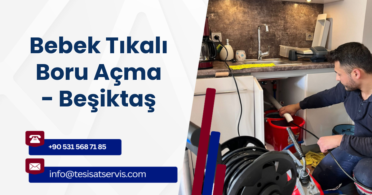 Bebek Tıkalı Boru Açma - Beşiktaş