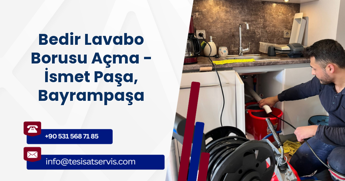 Bedir Lavabo Borusu Açma - İsmet Paşa, Bayrampaşa