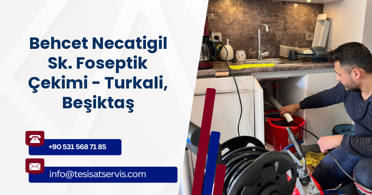 Behcet Necatigil Sk. Foseptik Çekimi - Turkali, Beşiktaş