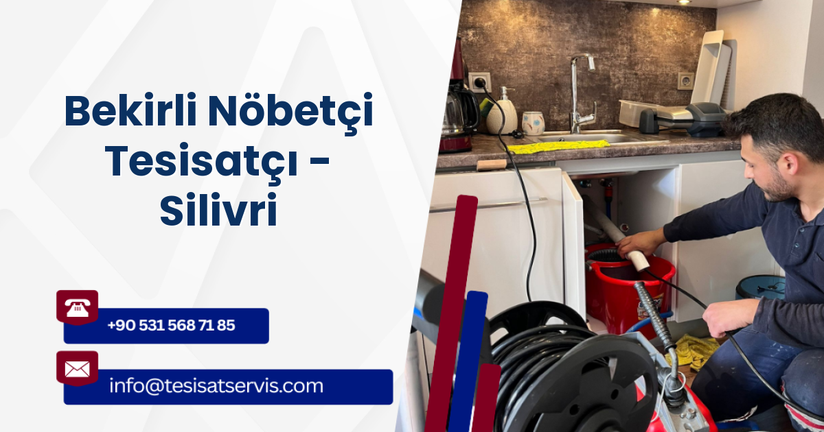 Bekirli Nöbetçi Tesisatçı - Silivri