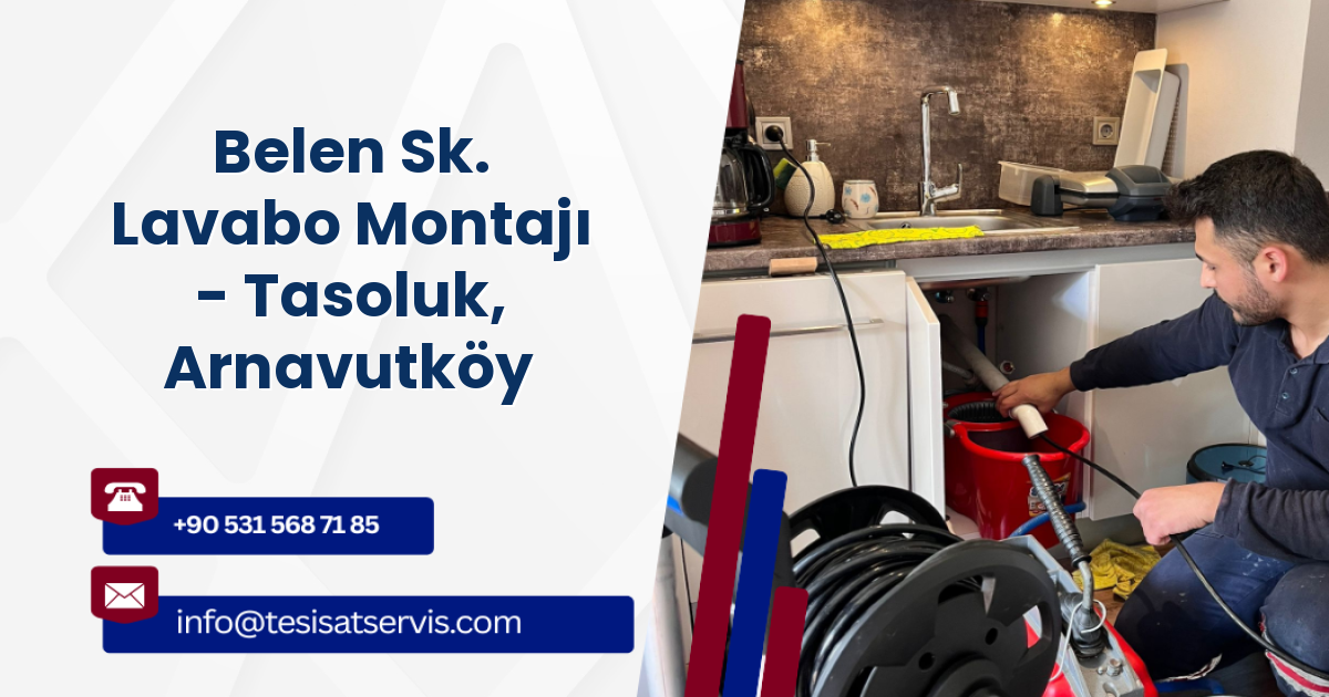 Belen Sk. Lavabo Montajı - Tasoluk, Arnavutköy