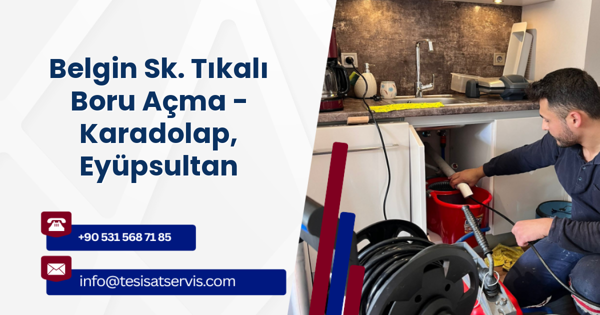 Belgin Sk. Tıkalı Boru Açma - Karadolap, Eyüpsultan