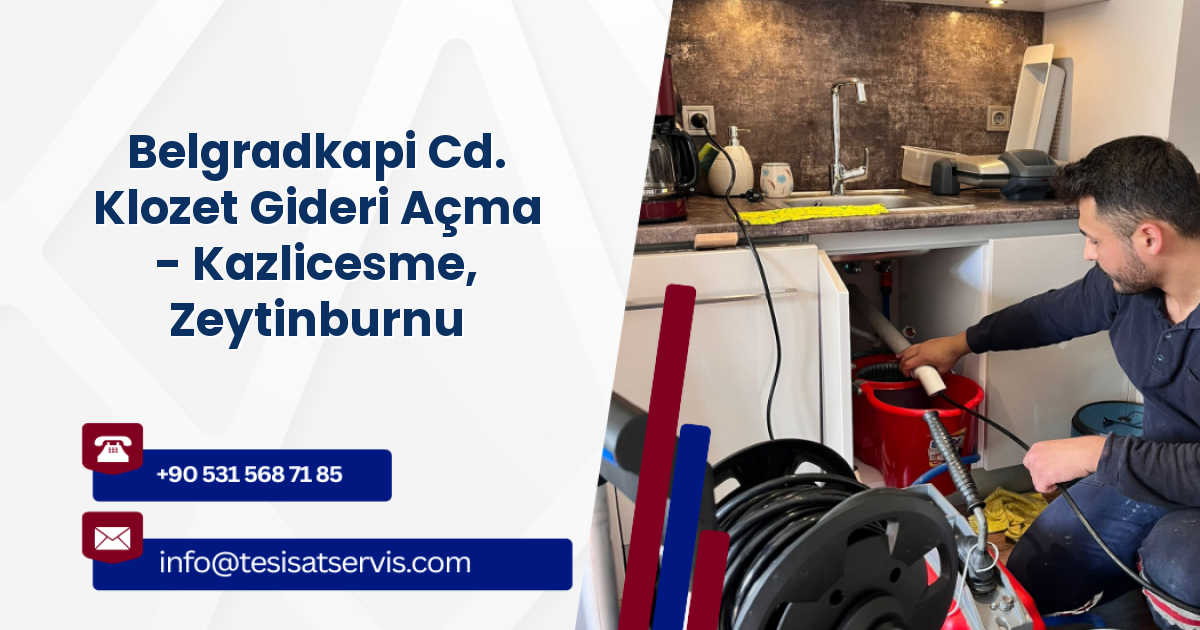 Belgradkapi Cd. Klozet Gideri Açma - Kazlicesme, Zeytinburnu