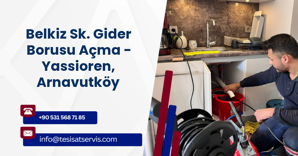 Belkiz Sk. Gider Borusu Açma - Yassioren, Arnavutköy