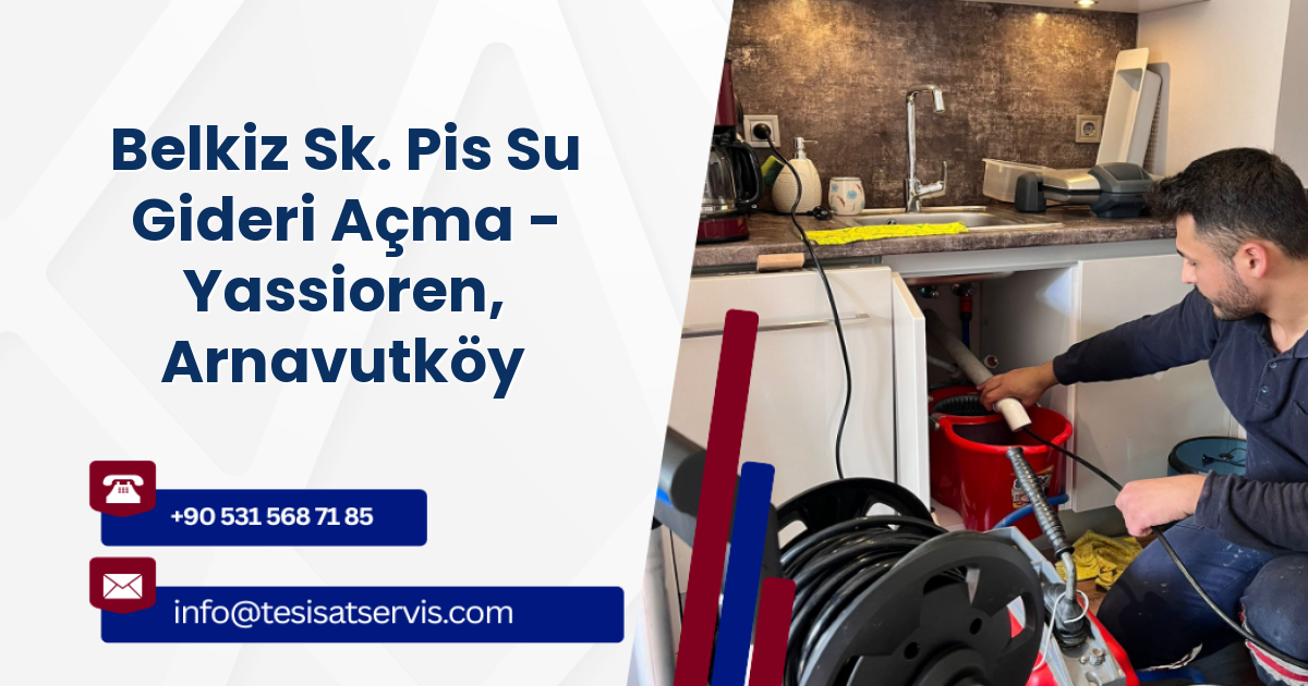 Belkiz Sk. Pis Su Gideri Açma - Yassioren, Arnavutköy