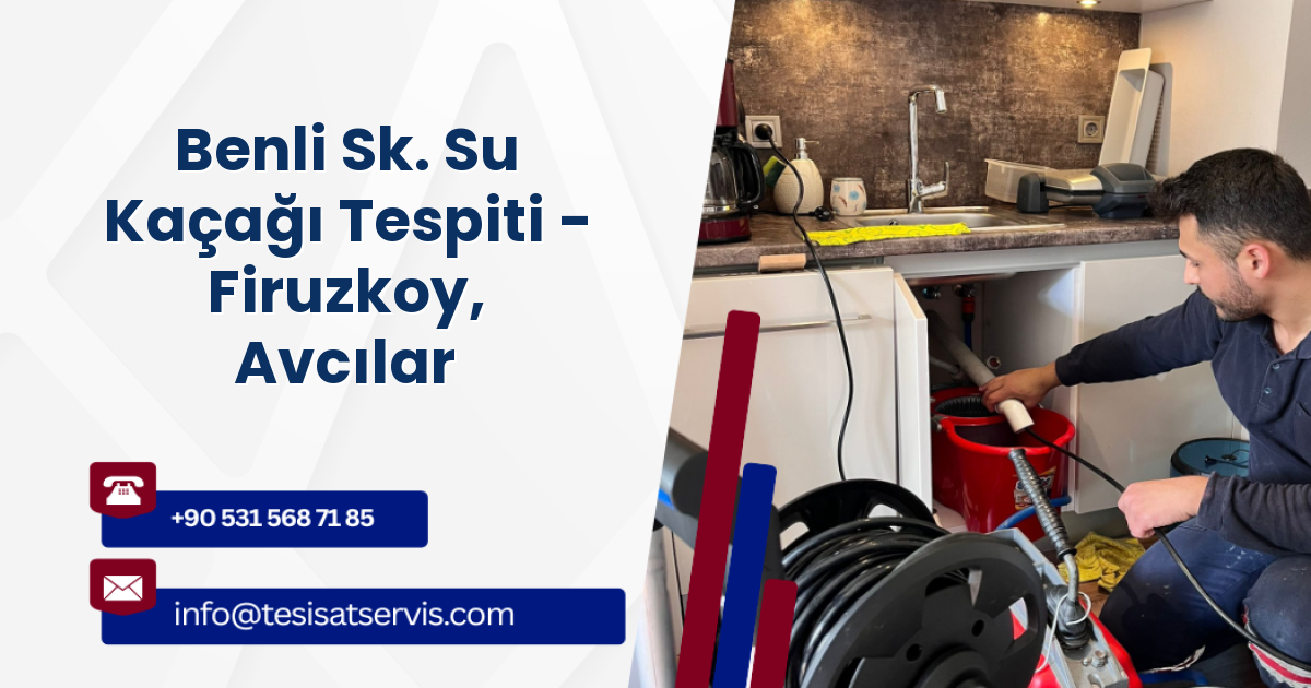 Benli Sk. Su Kaçağı Tespiti - Firuzkoy, Avcılar
