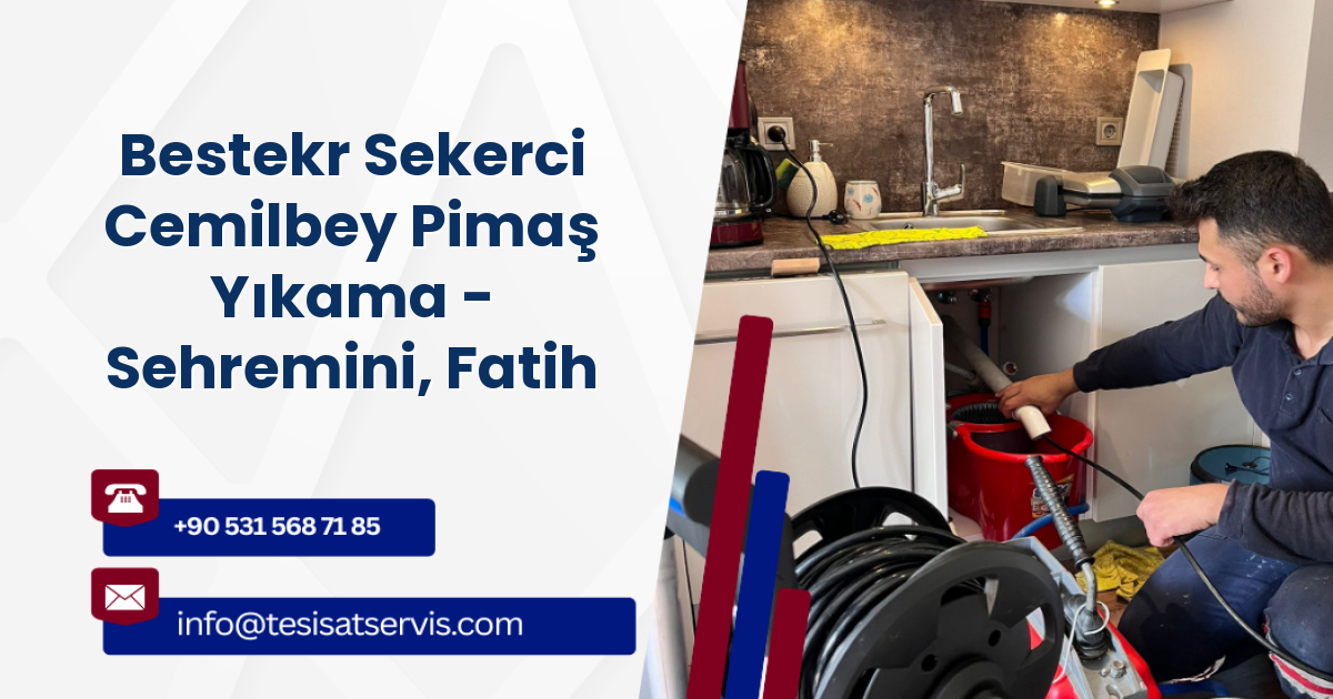 Bestekr Sekerci Cemilbey Pimaş Yıkama - Sehremini, Fatih