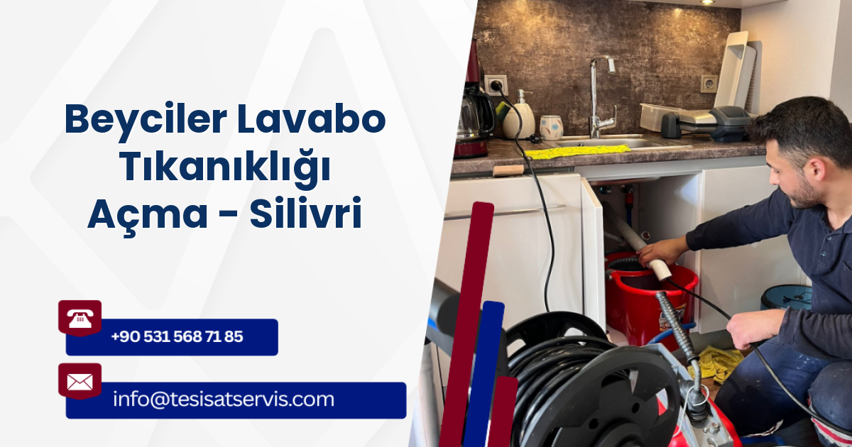 Beyciler Lavabo Tıkanıklığı Açma - Silivri
